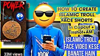 How to make islamic troll face video's in Capcut/AM/islamic troll face video kese banate hain ?🤔 