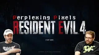 Perplexing Pixels: Resident Evil 4 Remake | PS5 (review/commentary) Ep522