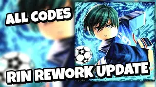 RIN REWORK UPDATE NEW CODES FOR BLR! ROBLOX BLUE LOCK RIVALS CODES