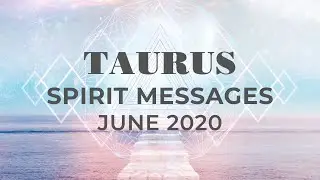 TAURUS JUNE 2020 - 🔥 YOU HAVE THE POWER! YES!! YES!! ✨ MESSAGES FROM SPIRIT🔮 PSYCHIC TAROT READING ✨