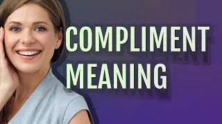 Compliment | meaning of Compliment