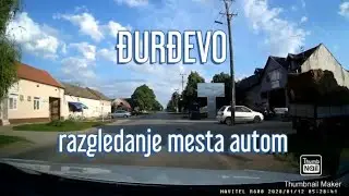 Djurdjevo - razgledanje mesta autom