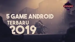 5 Game Android Terbaik 2019