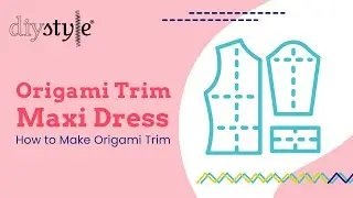 How to Make Origami Trim-DIYStyle #50-Origami Trim Maxi Dress