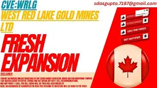 WRLG STOCK : FRESH EXPANSION | WEST RED LAKE GOLD MINES STOCK
