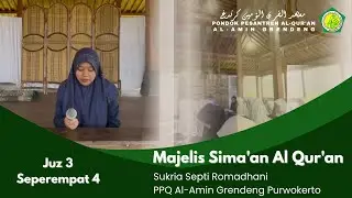 Majelis Sima&rsquo;an Al Qur&rsquo;an II Juz 3 Seperempat 4 II Sukria Septi Romadani