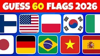 Guess the Countries by Their Flags 🚩 | Can You Guess 60 Flags?