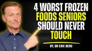 4 WORST Frozen Foods Seniors Should NEVER Eat & 4 You MUST Have Daily | Dr Eric Berg