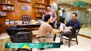 Faaslay Episode 17 Promo | Tonight at 8:00 PM | Ali Ansari - Saboor Ali | Only On Green TV