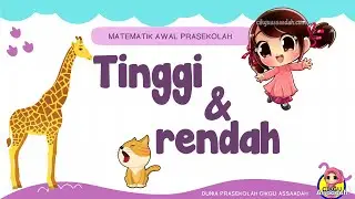 TINGGI DAN RENDAH | MATEMATIK AWAL PRASEKOLAH