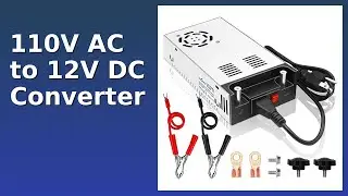 REVIEW (2025): 110V AC to 12V DC Converter. Features.