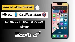 How to make IPhone Vibrate on Silent Mode| Enable Vibrate on IPhone in only Silent mode settings
