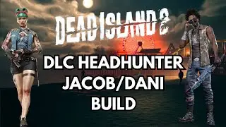 Безумная Дани/Джейкоб Новая сборка оружия для DLC &laquo;Охотник за головами&raquo;