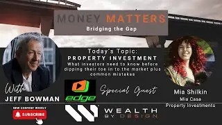 Property Investment &ndash; Mia Shilkin, Special Guest on Wealth by Design with Jeff Bowman