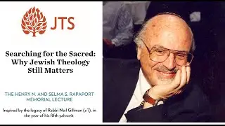 Searching for the Sacred: Why Jewish Theology Still Matters