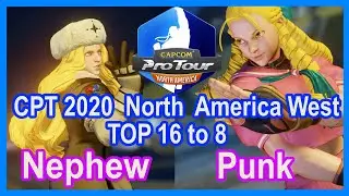 SFV Nephew VS Punk CPT 2020 North America Top 16 to 8 | Nephew [Kolin] VS Punk [Karin, Seth]