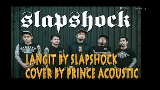 LANGIT BY SLAPSHOCK and REACTION video ON AGREEMENT OF DISBANDMENT OF SLAPSHOCK BY PRINCE ACOUSTIC