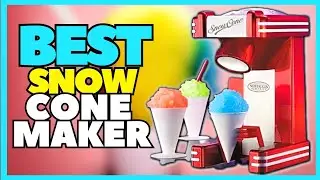 Top 5 Best Electric Snow Cone Maker Nostalgia For Summer Days 2023