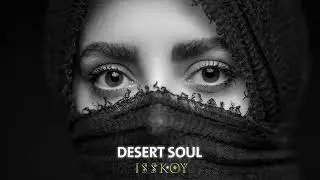 ISSKOY - Desert Soul ( Extanded Mix )