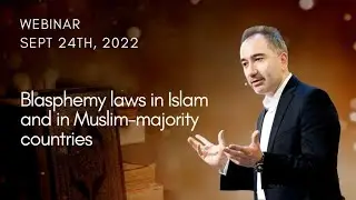 Blasphemy laws in Islam and in Muslim-majority countries - Dr. Mustafa Akyol