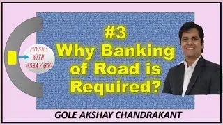 #3 Why Banking of Road is Required?