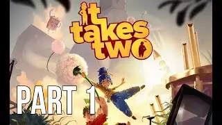 TESTING OUR RELATIONSHIP!💔| It Takes Two - Gameplay with My Girlfriend - Part 1