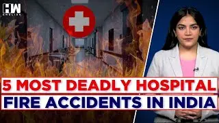 Hospital Fires In India Surging? No Action Taken: Causes, Preventive Measures, Accountability