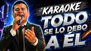 NELSON CANAMEJOY - TODO SE LO DEBO A ÉL ♪ (PISTA OFICIAL)