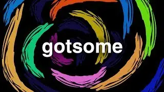 GotSome - Everybody Know Now