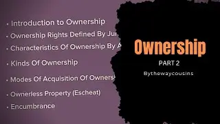 Ownership (Part 2): Modes of acquisition, Escheat, Encumbrance | Jurisprudence | #llb