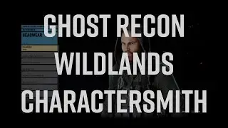 Ghost Recon Wildlands Character Creation - CharacterSmith