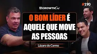 L&aacute;saro do Carmo: As Decis&otilde;es que Constroem Empresas Fortes no Longo Prazo #190