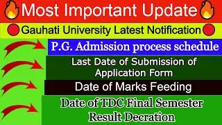 Gauhati University Update🔥|PG Admission Schedule😍| Last Date of Online Application🤔|Feeding Marks🖊