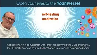 Self-Healing Meditation, with Warren Carey