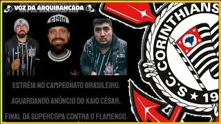 ESTR&Eacute;IA NO CAMPEONATO BRASILEIRO | EXPECTATIVO PELO AN&Uacute;NCIO DO KAIO C&Eacute;SAR | FINAL SUPERCOPA