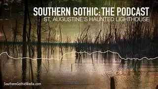 St. Augustine's Haunted Lighthouse