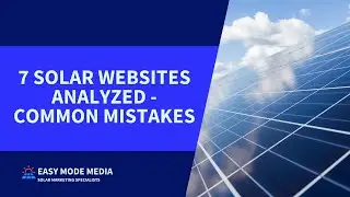 7 Solar Website Designs Analyzed Solar Company Website Design | Solar Website Mistakes