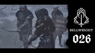 Bellwright 026: Banditen auf dem Vormarsch