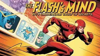 The Flash's Mind: DC's Unbreakable Vault of Secrets