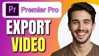 How To EXPORT VIDEO In Premiere Pro | Best Export Settings Premiere Pro | Easy Tutorial