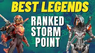 Best Legends For RANKED On STORM POINT | Apex Legends Ranked Storm Point