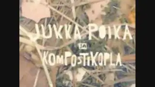 Jukka poika & Kompostikopla - N&auml;tti