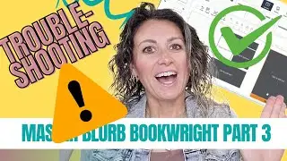 Master Blurb BookWright (Part 3): Troubleshooting Interior Pages