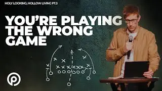 You're Playing The Wrong Game  | Holy Looking, Hollow Living Pt. 3 | Pursuit Church | Taylor Kale