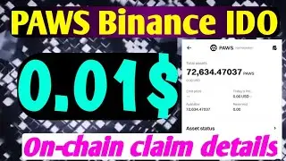 Paws Binance IDO 🔥 PAWS Prediction 0.01$ Possible 🚀 Paws On Chain claim details How to Trading Paws