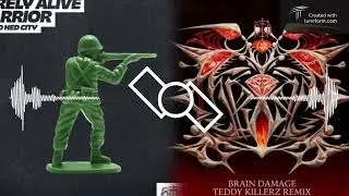 Barely Alive - Warrior (ft. Mad Hed City) X Brain Damage (Teddy Killerz Remix) [MASHUP]