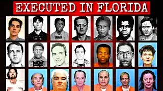 All PRISONERS EXECUTED in Florida (US): Last Meals & Final Words