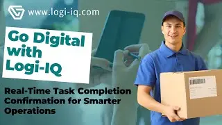 Master Logi-IQ's Digital Proof of Delivery: Real-Time Access & Customizable Options