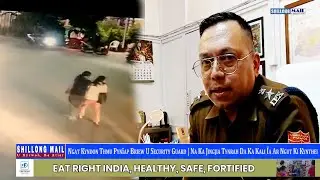 Ngat Kyndon Thmu Pyn&iuml;ap Briew U Security Guard | Na Ka Jingjia Tynrah Da Ka Kali &Iuml;a Ar Ngut Ki Samla