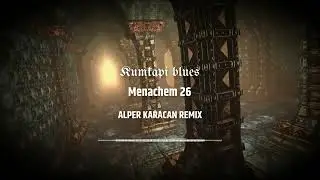 Menachem 26 &mdash; Kumkapi Blues ( Alper Karacan Remix )